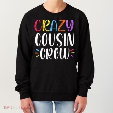 Crazy Cousin Crew Gift Women's Sweatshirt
