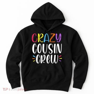 Crazy Cousin Crew Gift Hoodie