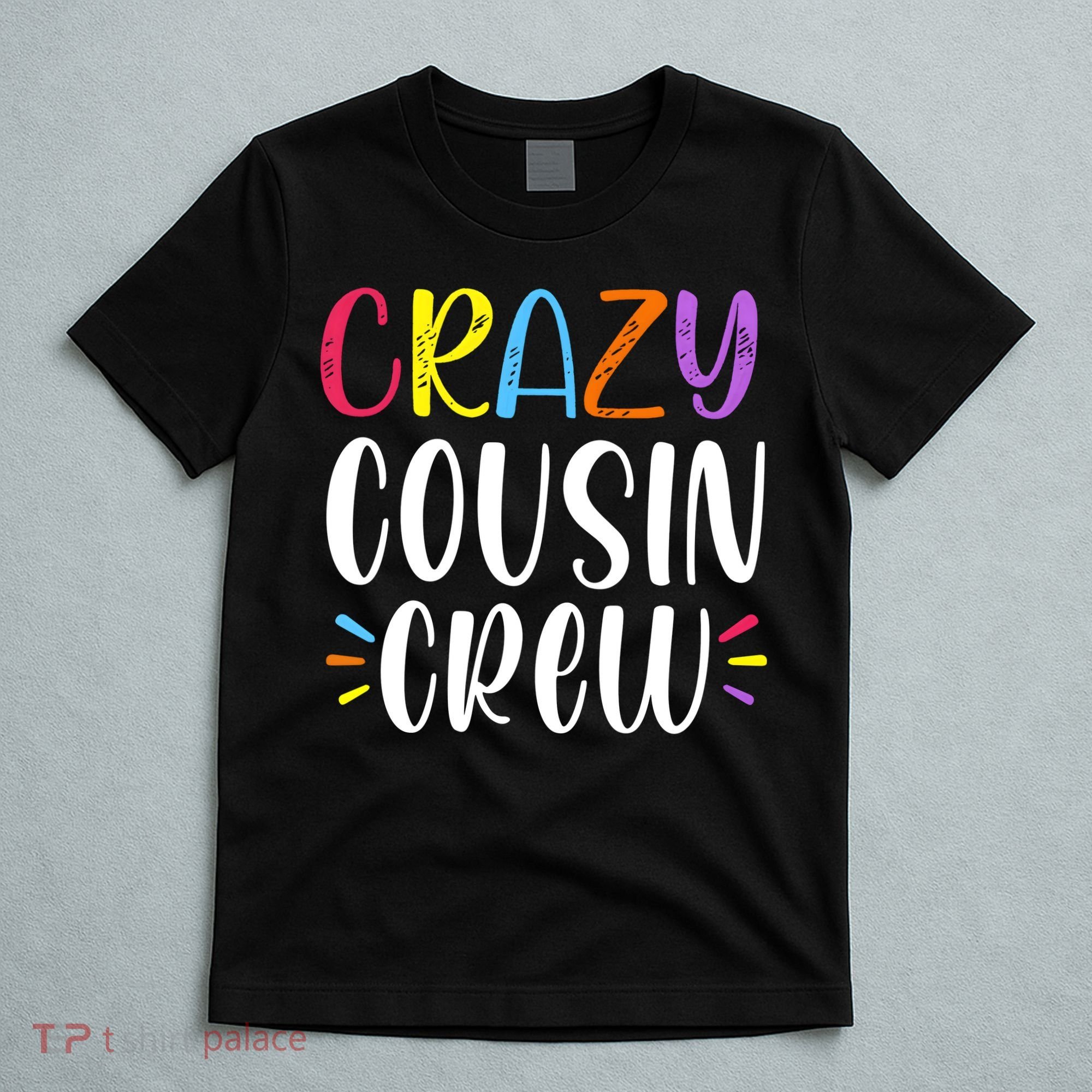 Crazy Cousin Crew Gift T-Shirt