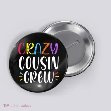 Crazy Cousin Crew Gift Button