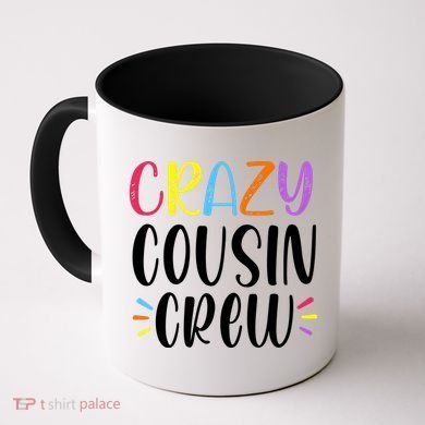 Crazy Cousin Crew Gift Coffee Mug