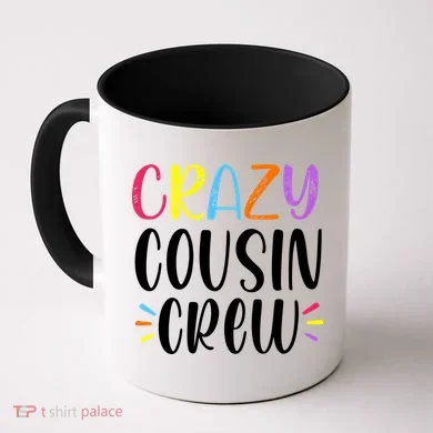 Crazy Cousin Crew Gift Coffee Mug