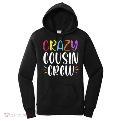 Crazy Cousin Crew Gift Women's Hoodie