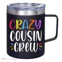 Crazy Cousin Crew Gift 12oz Stainless Steel Coffee Mug thumb 0