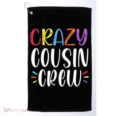 Crazy Cousin Crew Gift Golf Towel