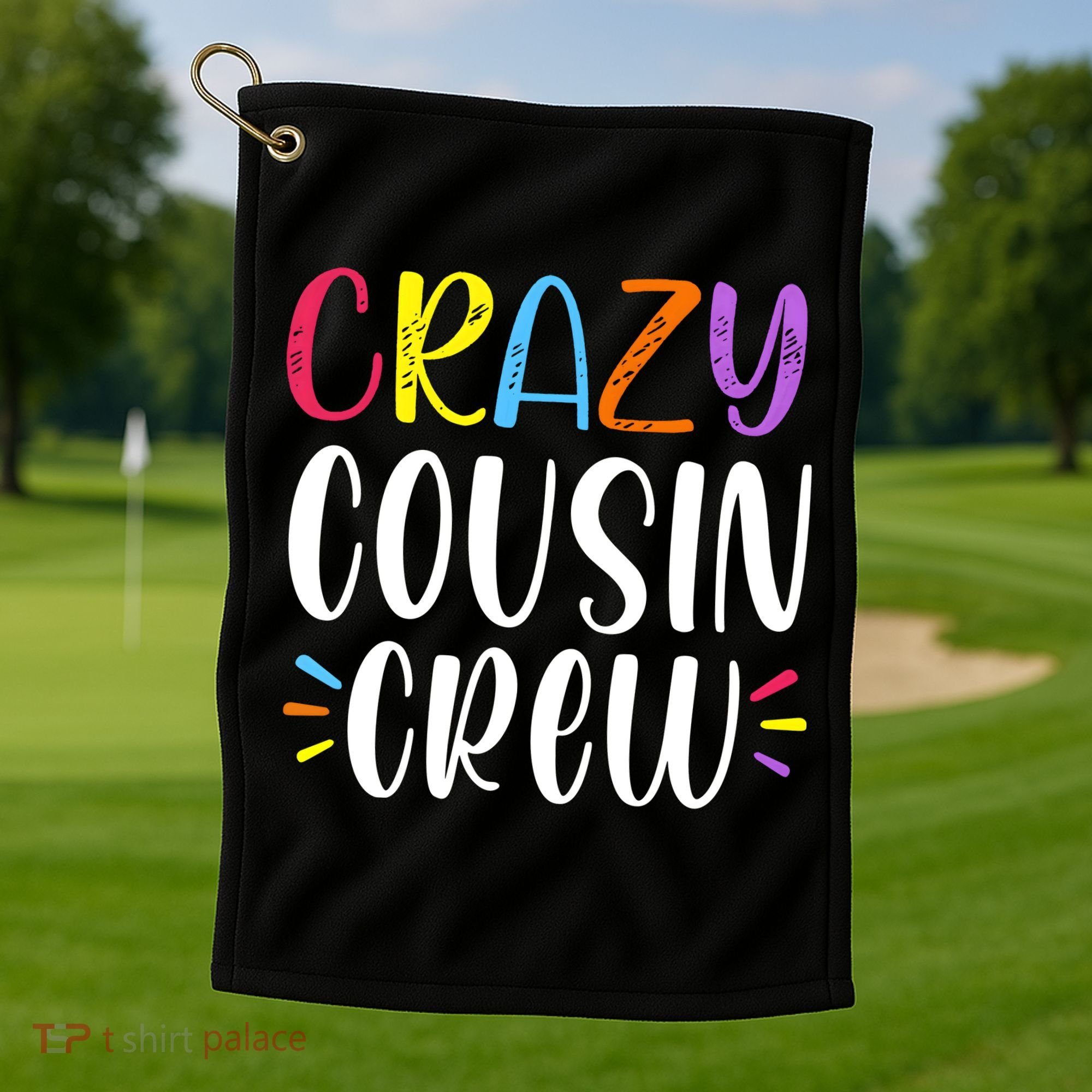 Crazy Cousin Crew Gift Golf Towel