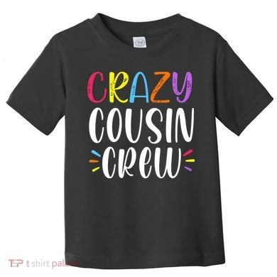 Crazy Cousin Crew Gift Toddler T-Shirt