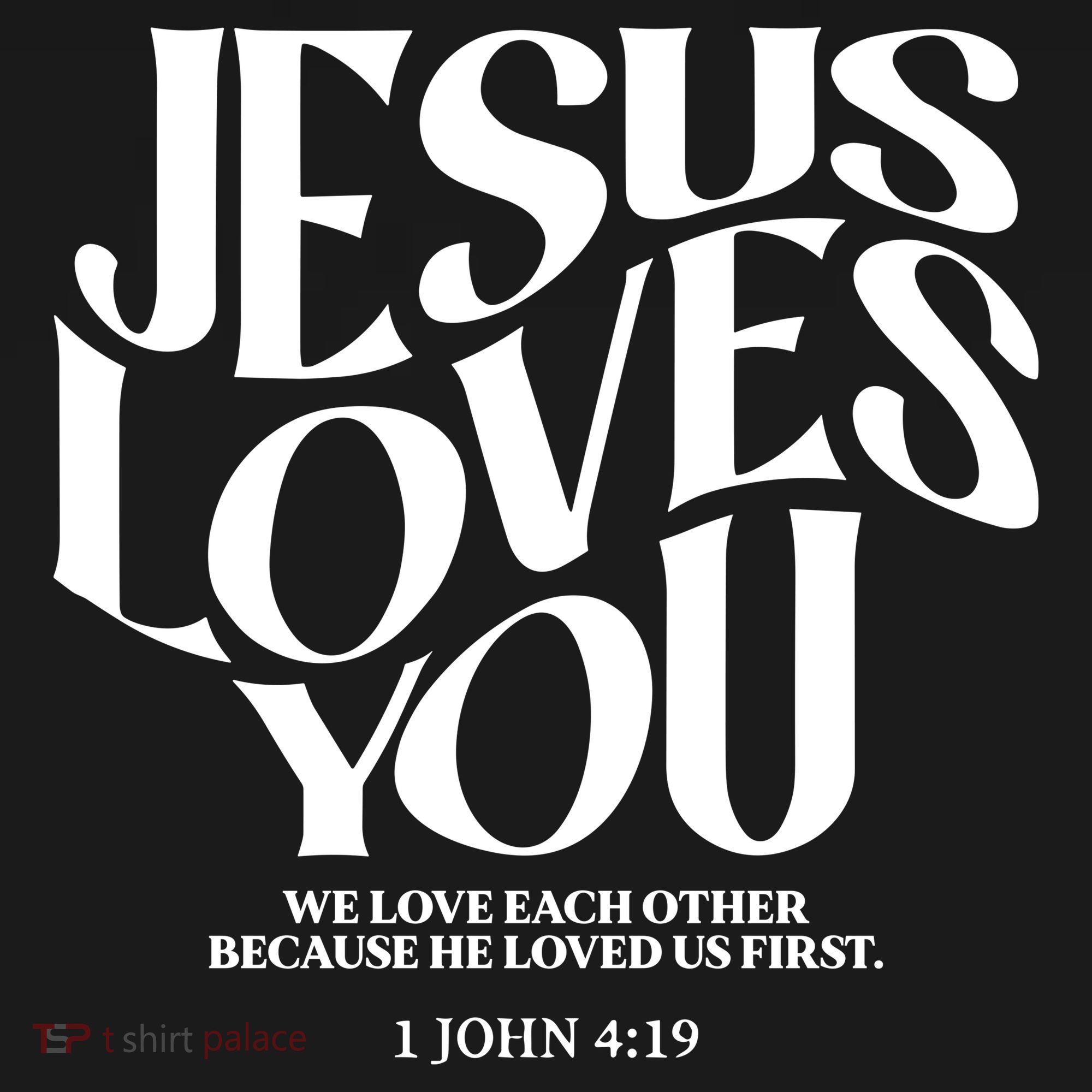 Christian Jesus Loves You T-Shirt