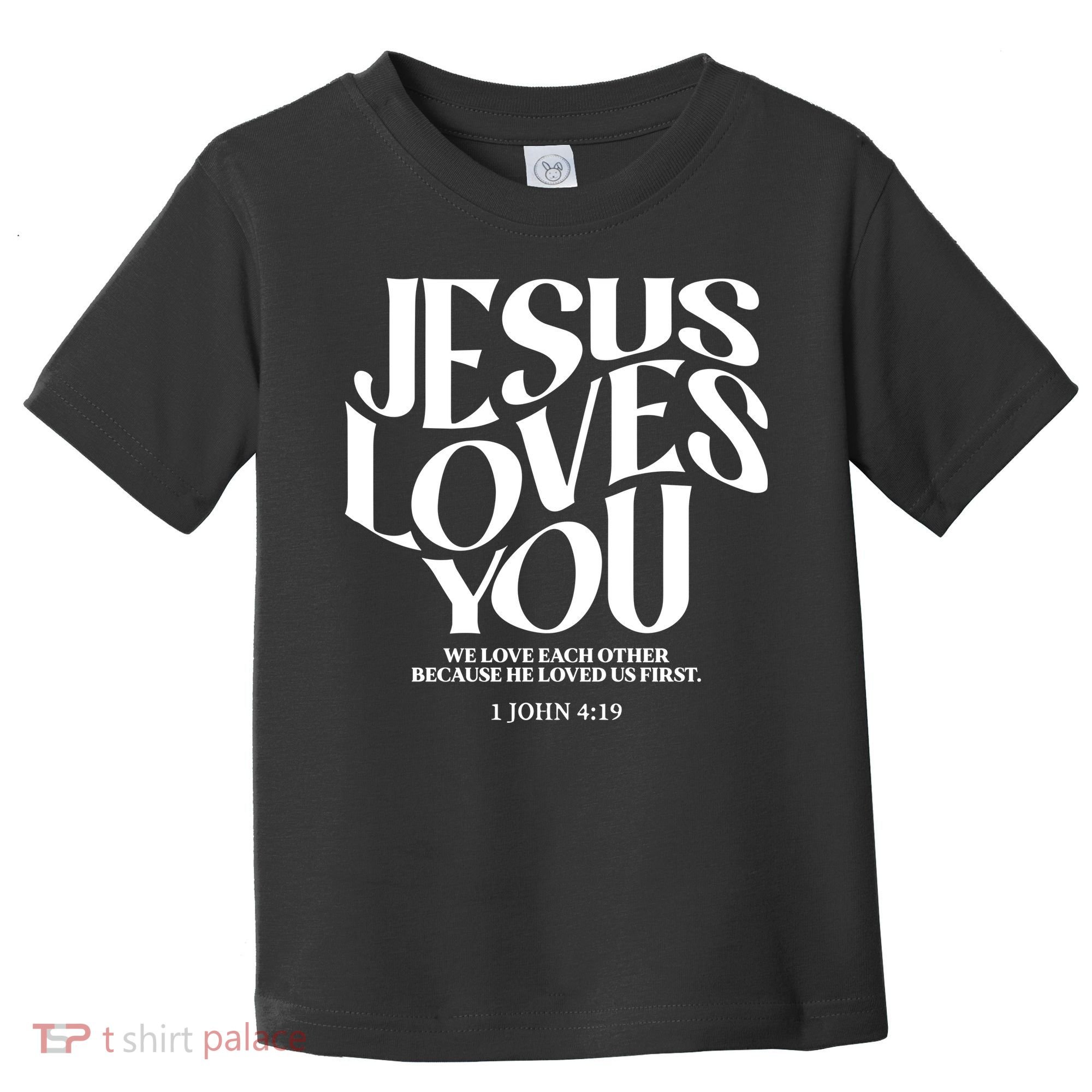 Christian Jesus Loves You Toddler T-Shirt