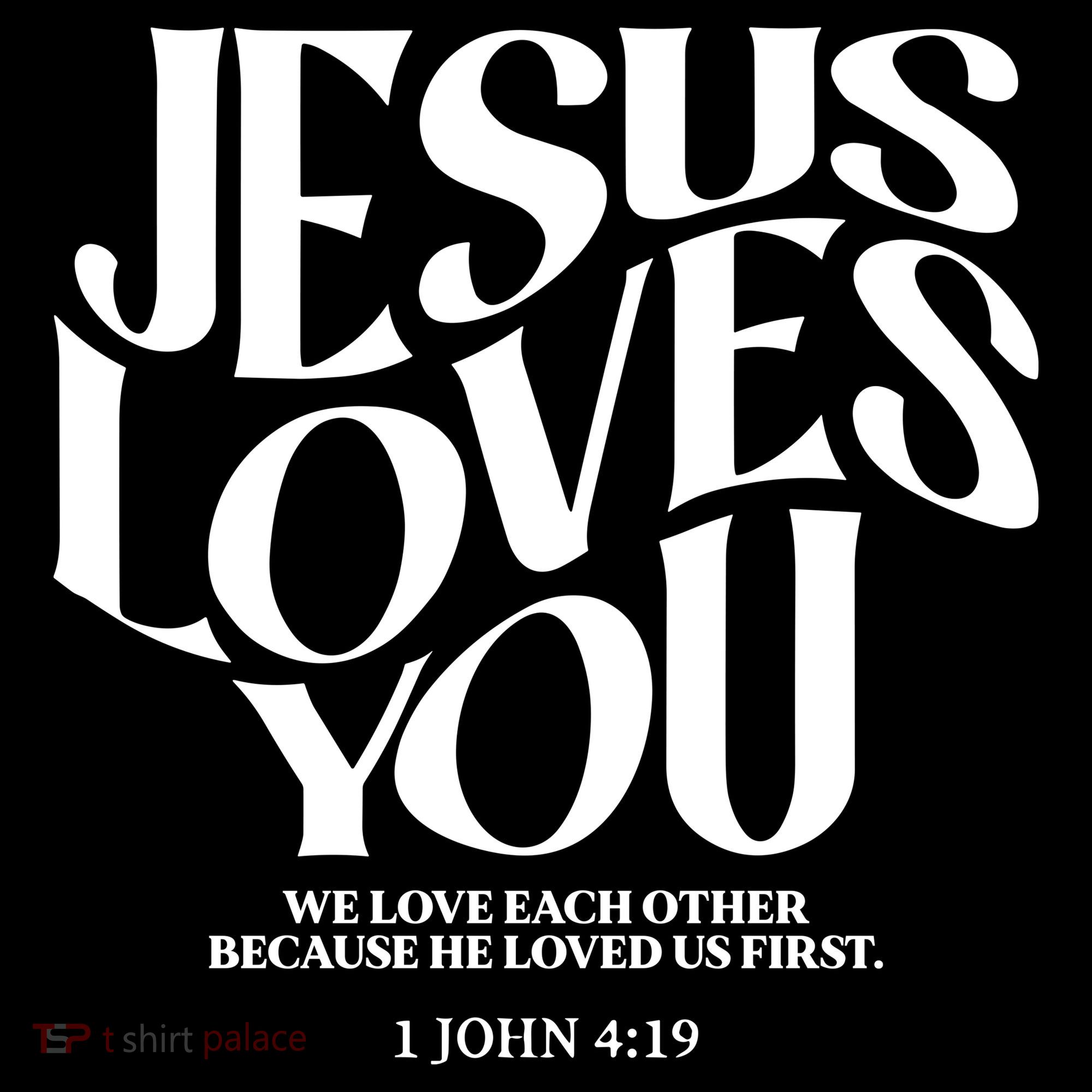 Christian Jesus Loves You Women's T-Shirt