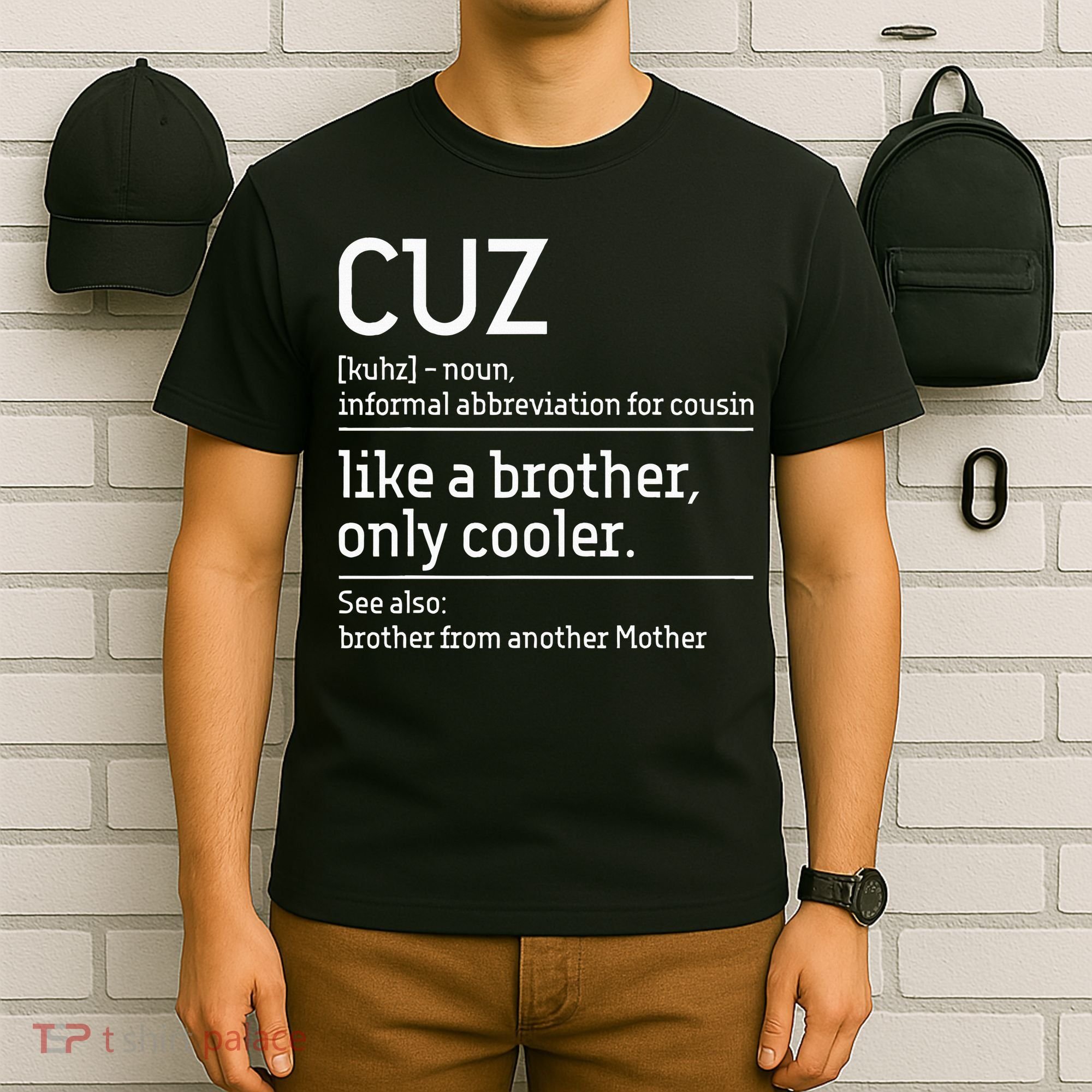 Cuz Cousin Cousins Matching Family Member Childhood T-Shirt