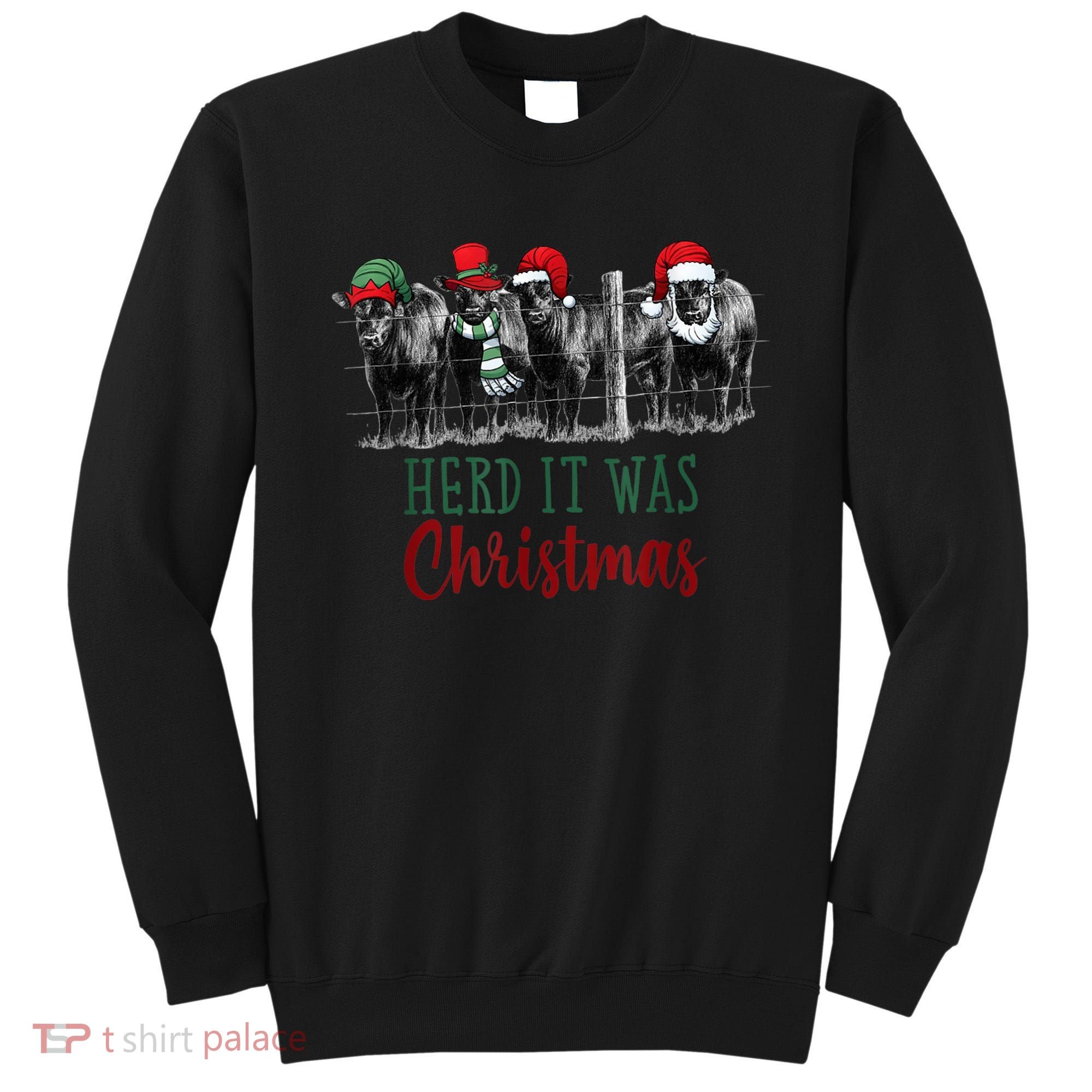 Cute Christmas Cows Herd It Was Christmas Funny Cow Shirt Sweatshirt