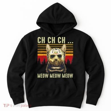 Ch Ch Ch Meow Meow Scary Friday Costume Halloween Cat Hoodie