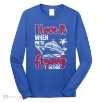 Cruising Couple Cruise Love It When WeRe Cruisin Together Cute Gift Long Sleeve Shirt thumb 0