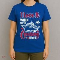 Cruising Couple Cruise Love It When WeRe Cruisin Together Cute Gift T-Shirt thumb 4
