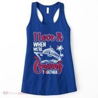 Cruising Couple Cruise Love It When WeRe Cruisin Together Cute Gift Women's Tank Top thumb 0