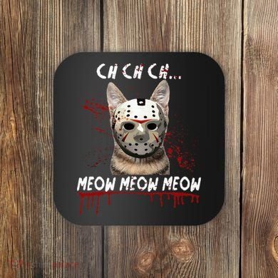Ch Ch Ch Meow Meow Scary Friday Costume Halloween Cat Coaster