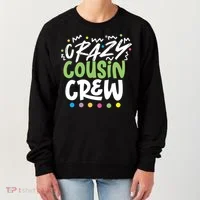 Crazy Cousin Crew Green Meaningful Gift Women's Sweatshirt thumb 0