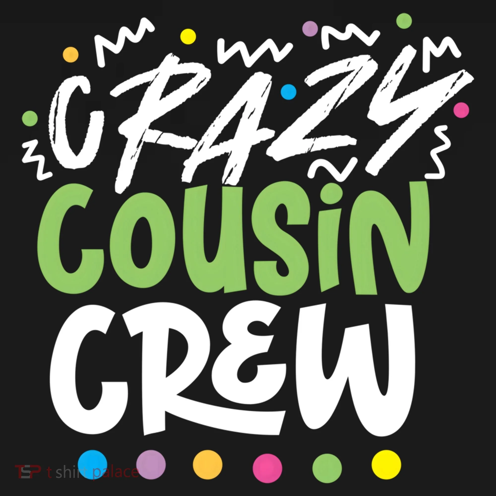 Crazy Cousin Crew Green Meaningful Gift Doggie Tank