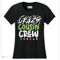 Crazy Cousin Crew Green Meaningful Gift Women's Cooling Performance Crew T-Shirt thumb 0