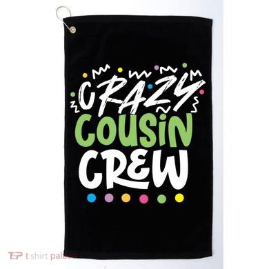 Crazy Cousin Crew Green Meaningful Gift Golf Towel