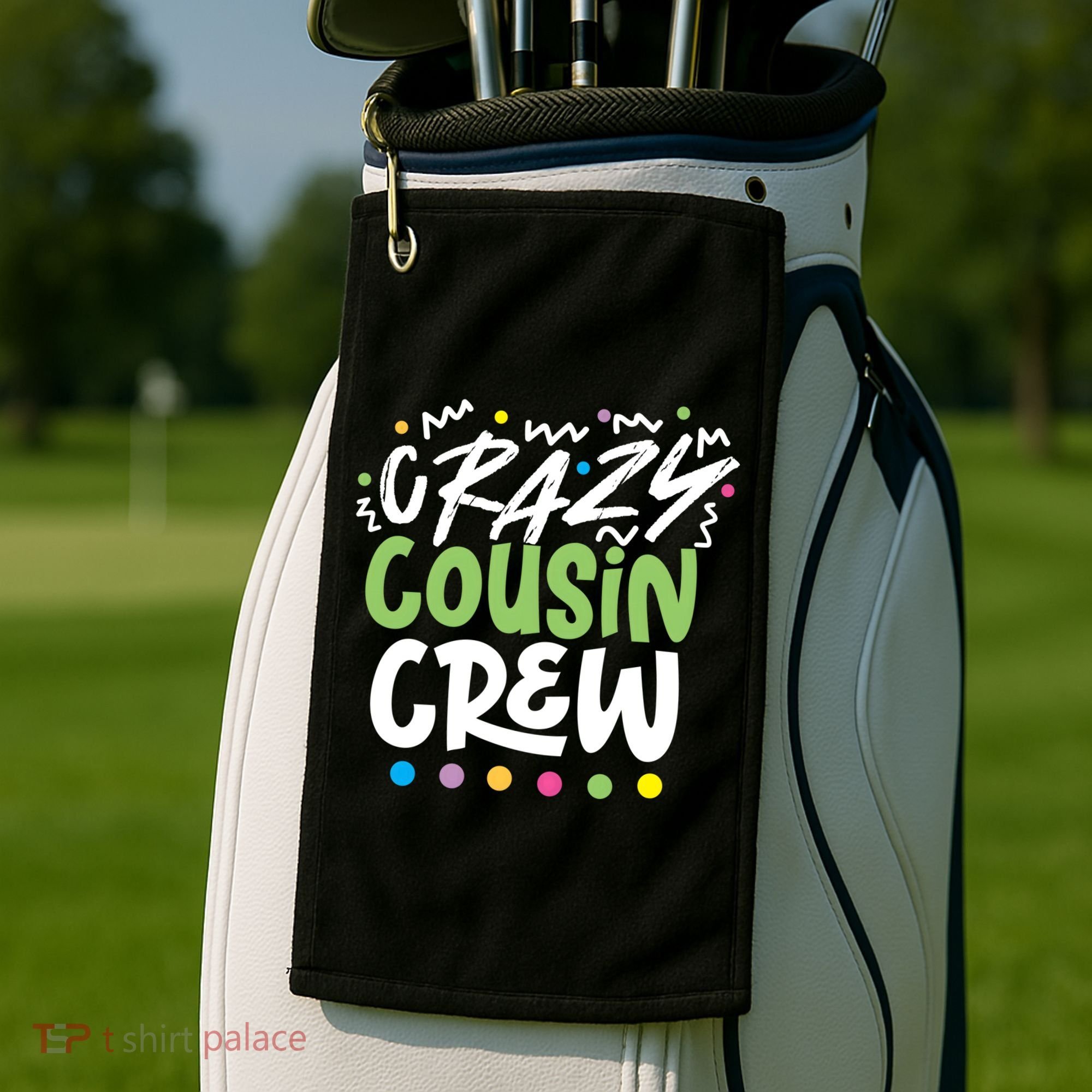 Crazy Cousin Crew Green Meaningful Gift Golf Towel