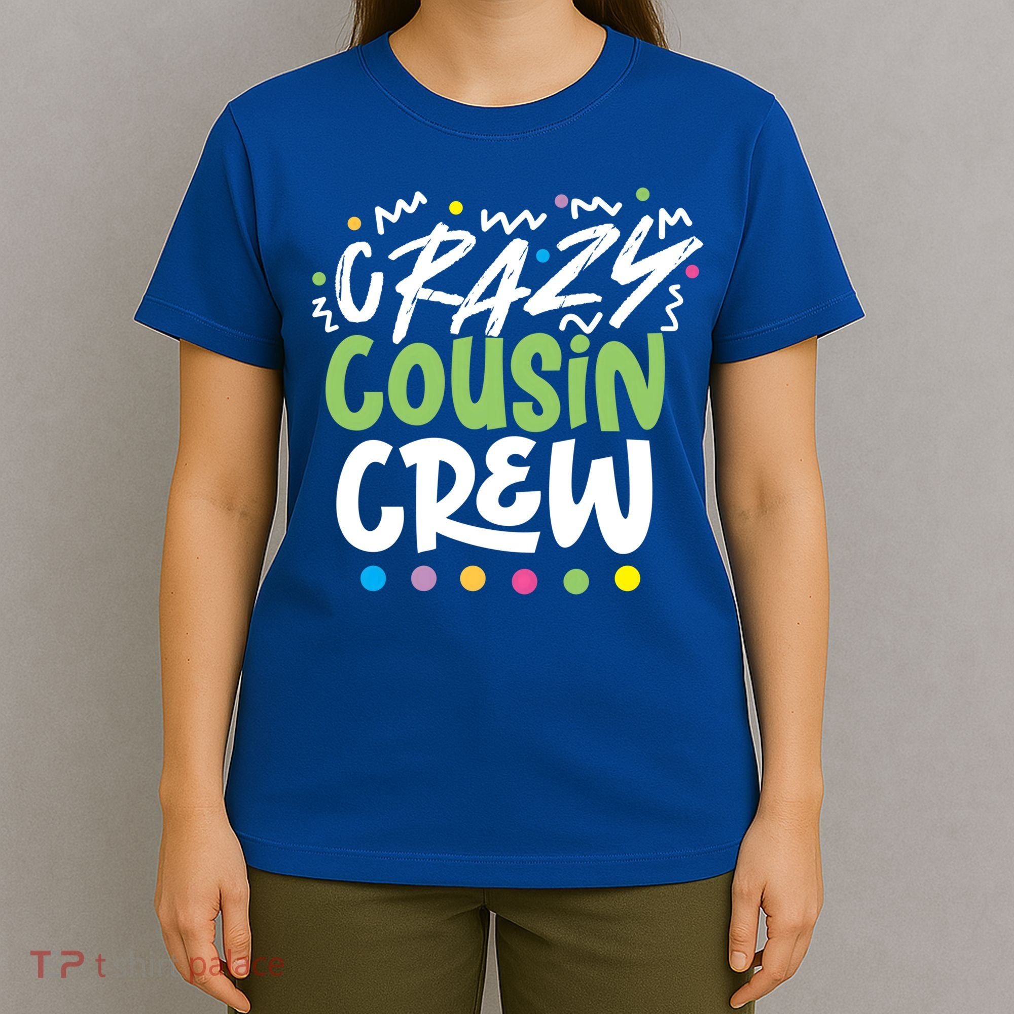 Crazy Cousin Crew Green Meaningful Gift T-Shirt