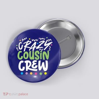 Crazy Cousin Crew Green Meaningful Gift Button
