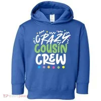 Crazy Cousin Crew Green Meaningful Gift Toddler Hoodie thumb 0