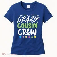 Crazy Cousin Crew Green Meaningful Gift Women's T-Shirt thumb 0