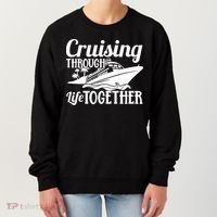 Couple Cruise Cruising Through Life Together Cute Gift Women's Sweatshirt thumb 0