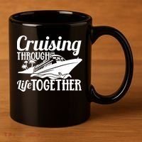 Couple Cruise Cruising Through Life Together Cute Gift 11oz C Handle Ceramic Mug thumb 3