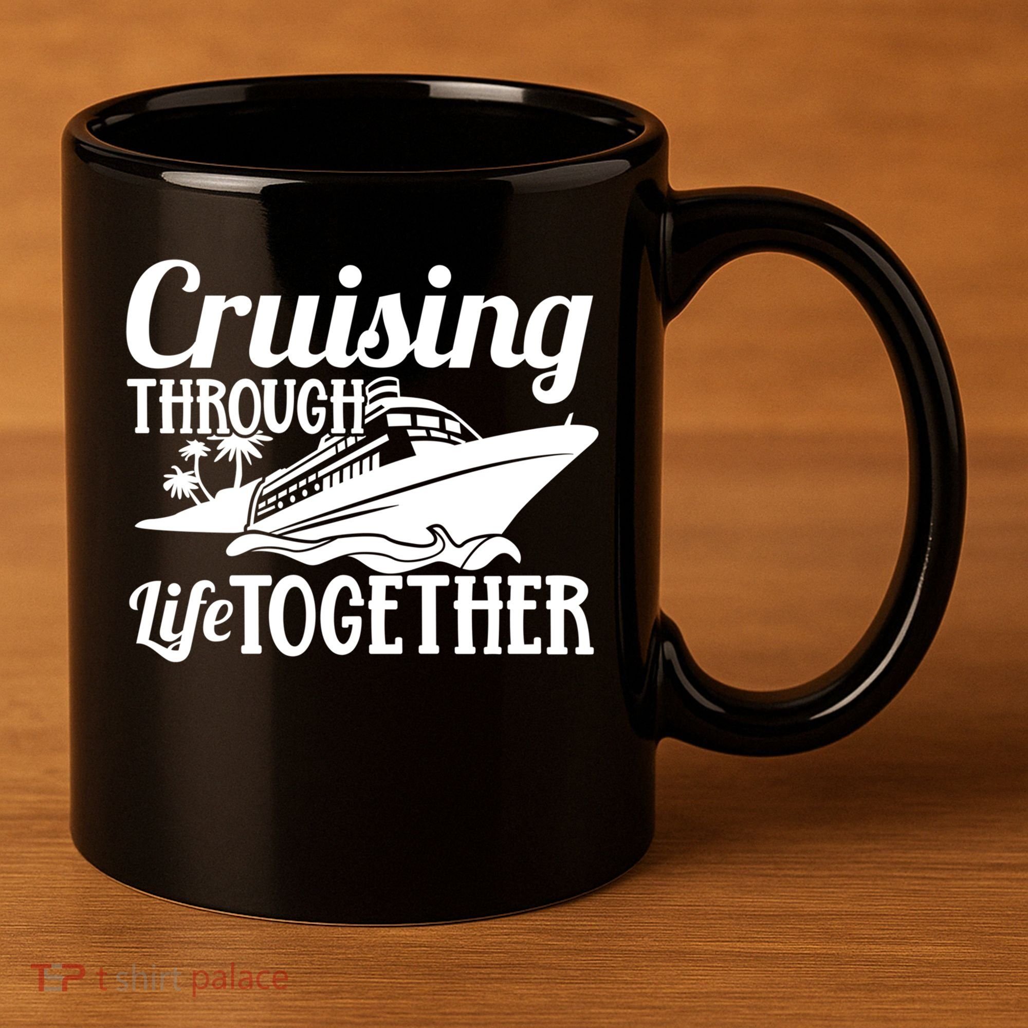 Couple Cruise Cruising Through Life Together Cute Gift 11oz C Handle Ceramic Mug