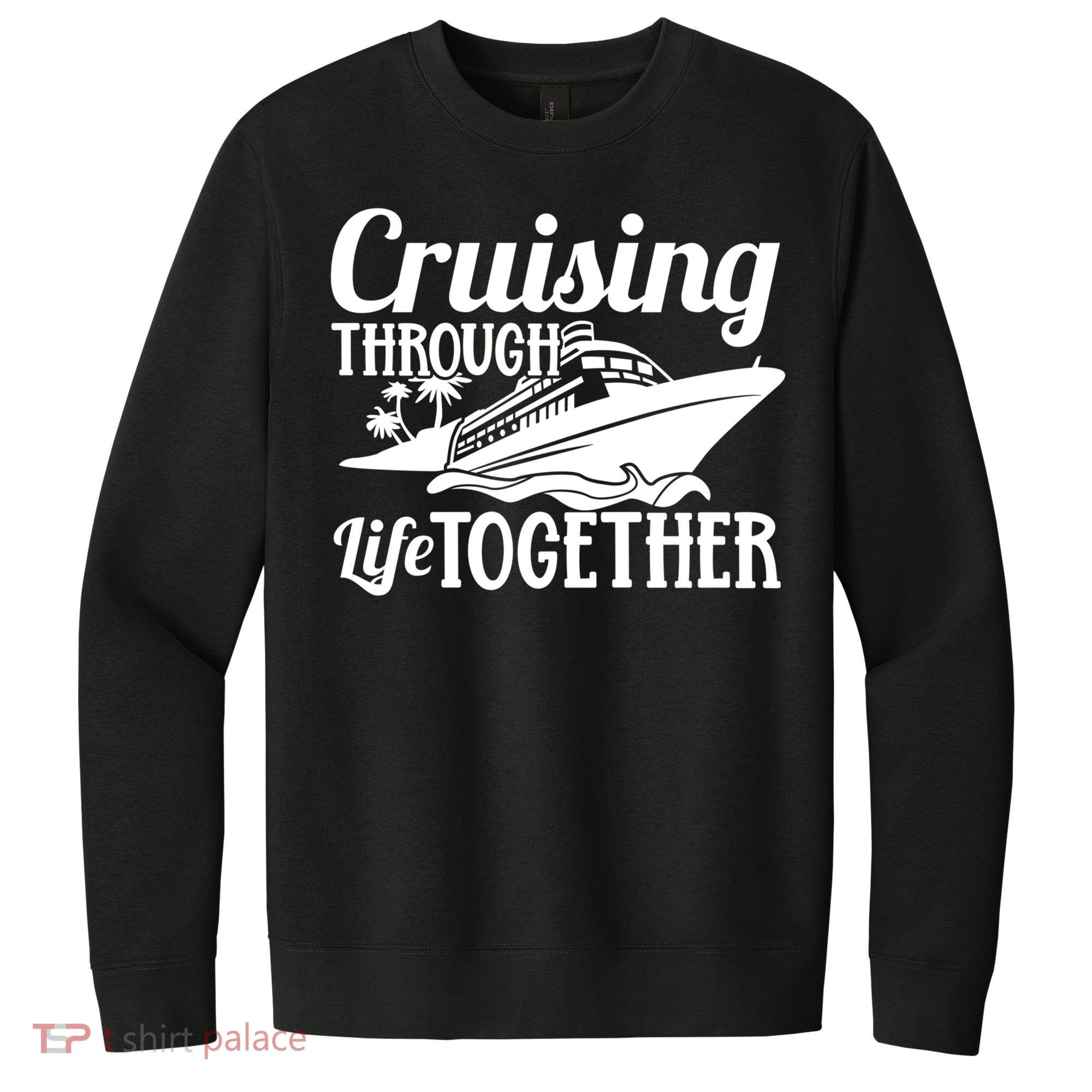 Couple Cruise Cruising Through Life Together Cute Gift V.I.T. Fleece Crew Sweatshirt