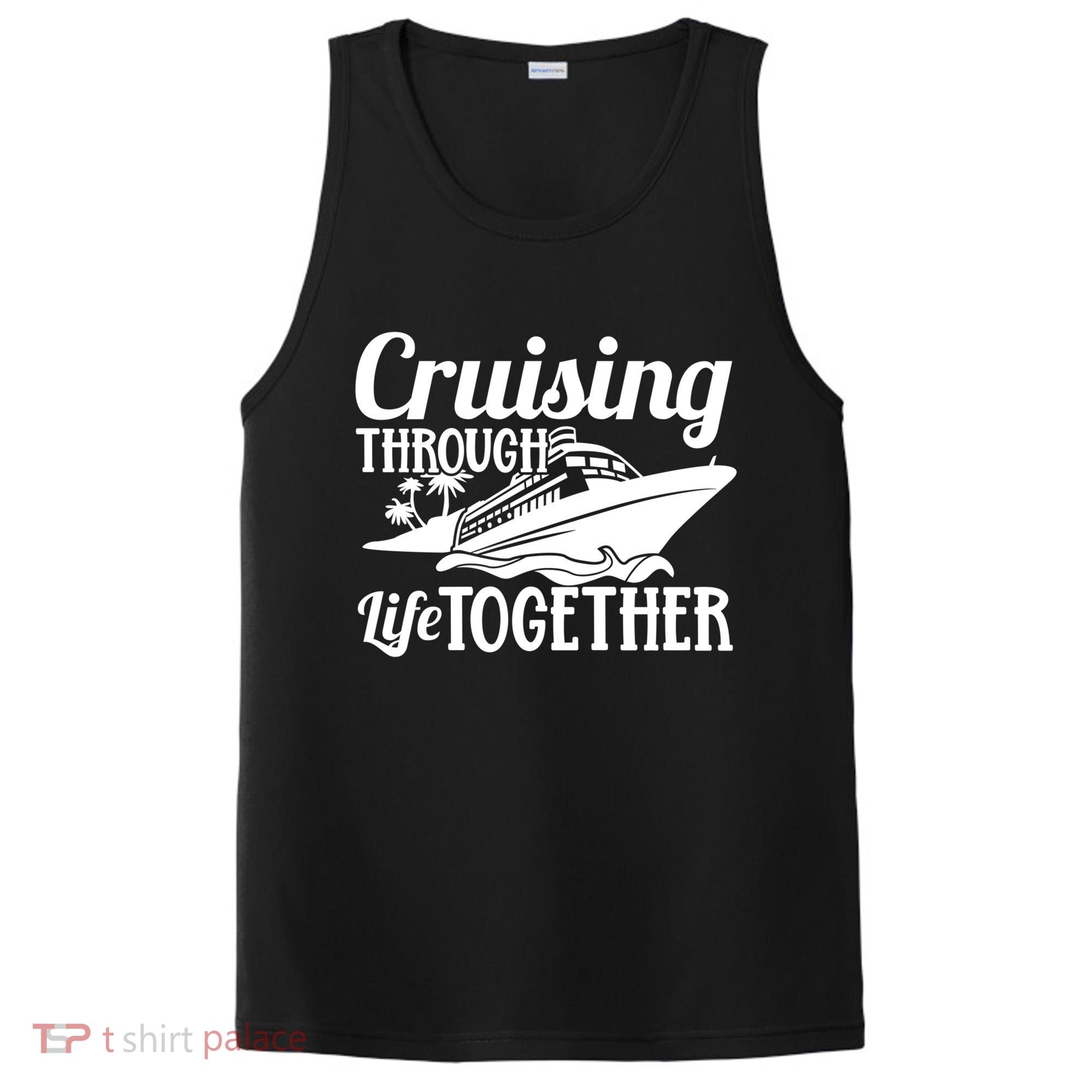 Couple Cruise Cruising Through Life Together Cute Gift PosiCharge Competitor Tank