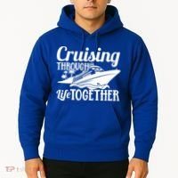 Couple Cruise Cruising Through Life Together Cute Gift Hoodie thumb 2