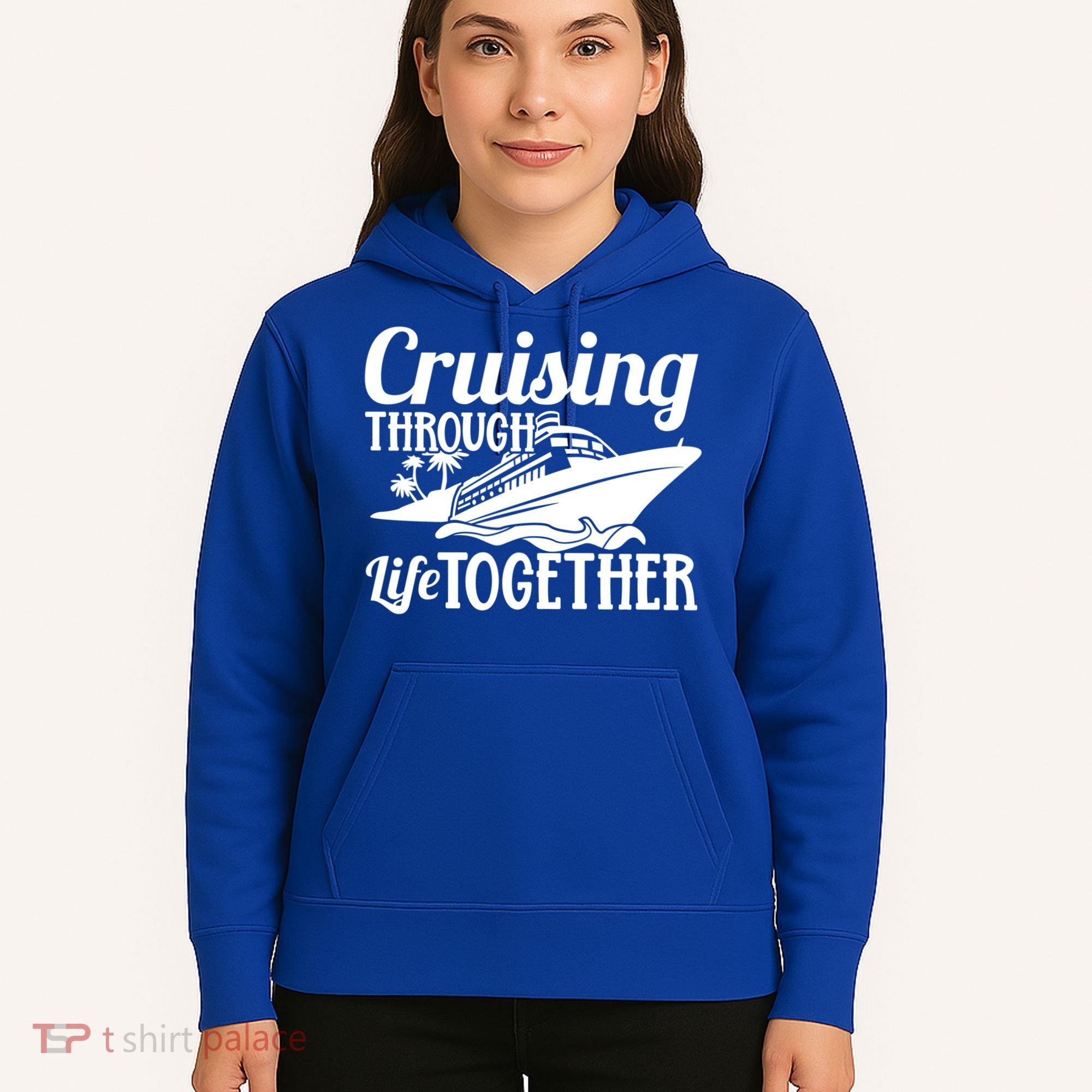 Couple Cruise Cruising Through Life Together Cute Gift Hoodie