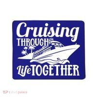 Couple Cruise Cruising Through Life Together Cute Gift Mousepad thumb 0