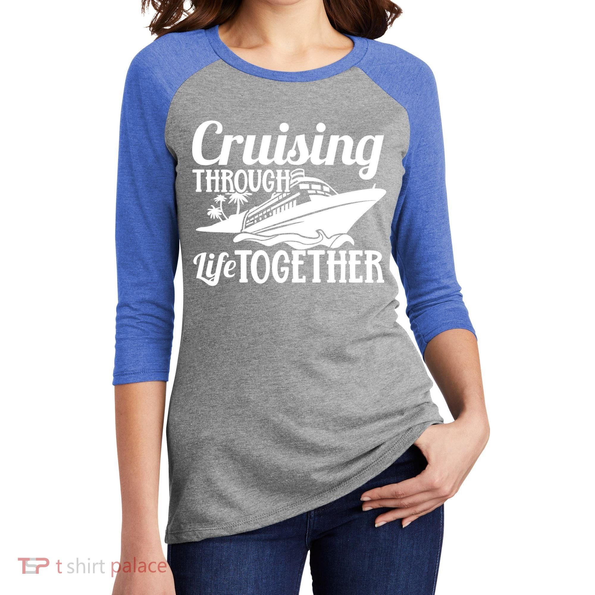 Couple Cruise Cruising Through Life Together Cute Gift Women's Tri-Blend 3/4-Sleeve Raglan Shirt