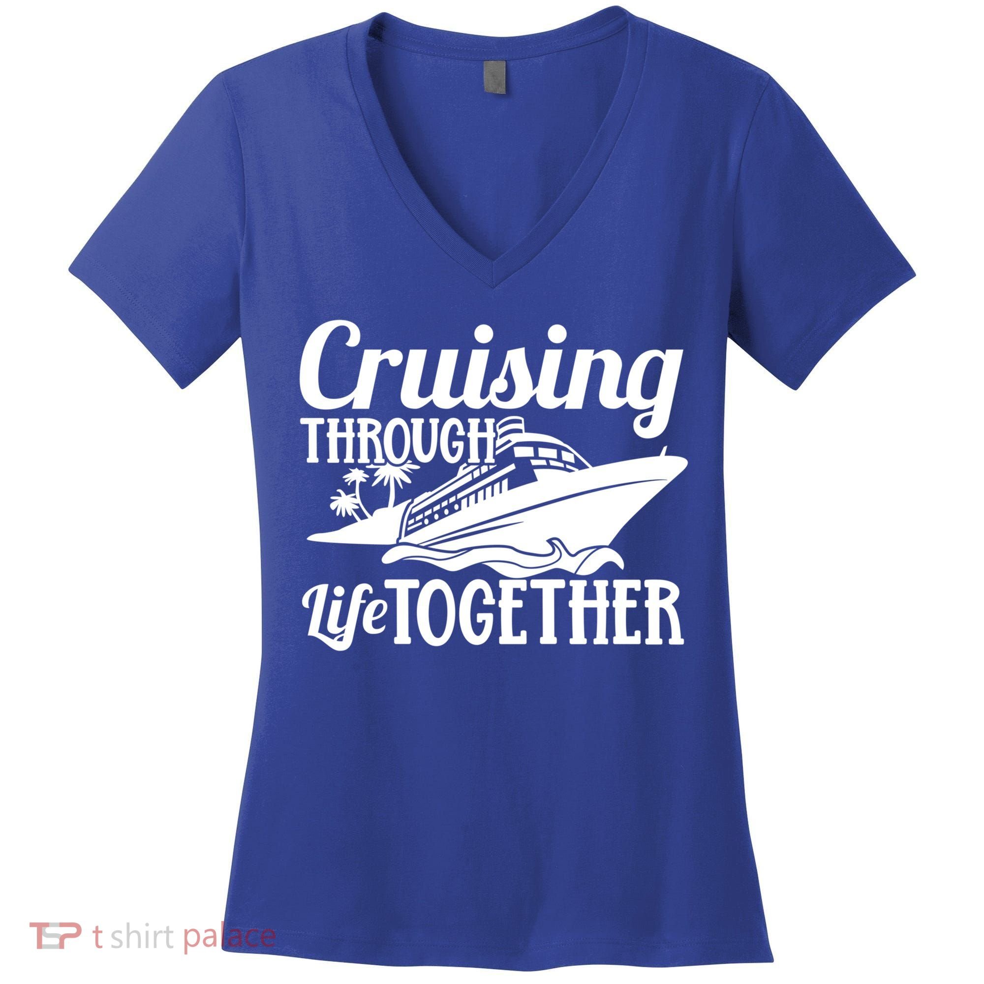 Couple Cruise Cruising Through Life Together Cute Gift Women's V-Neck T-Shirt