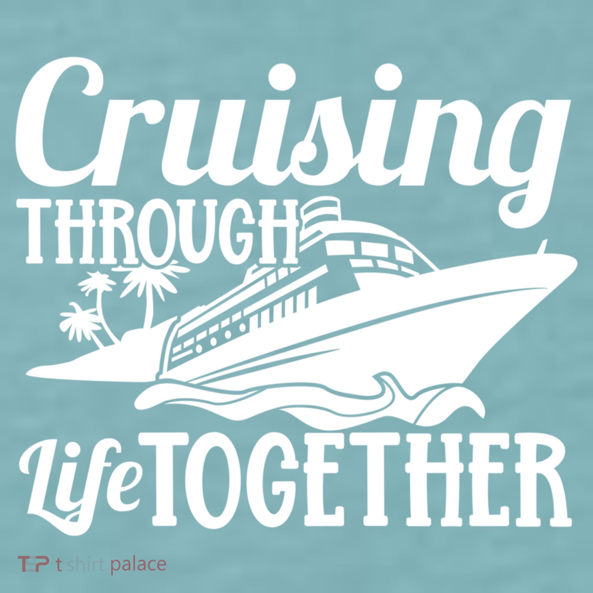 Couple Cruise Cruising Through Life Together Cute Gift Sueded Cloud Jersey T-Shirt