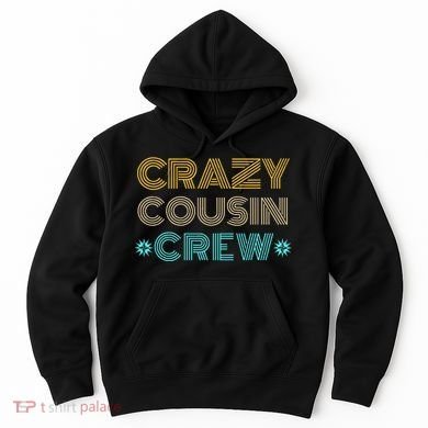 Crazy Cousin Crew Hoodie