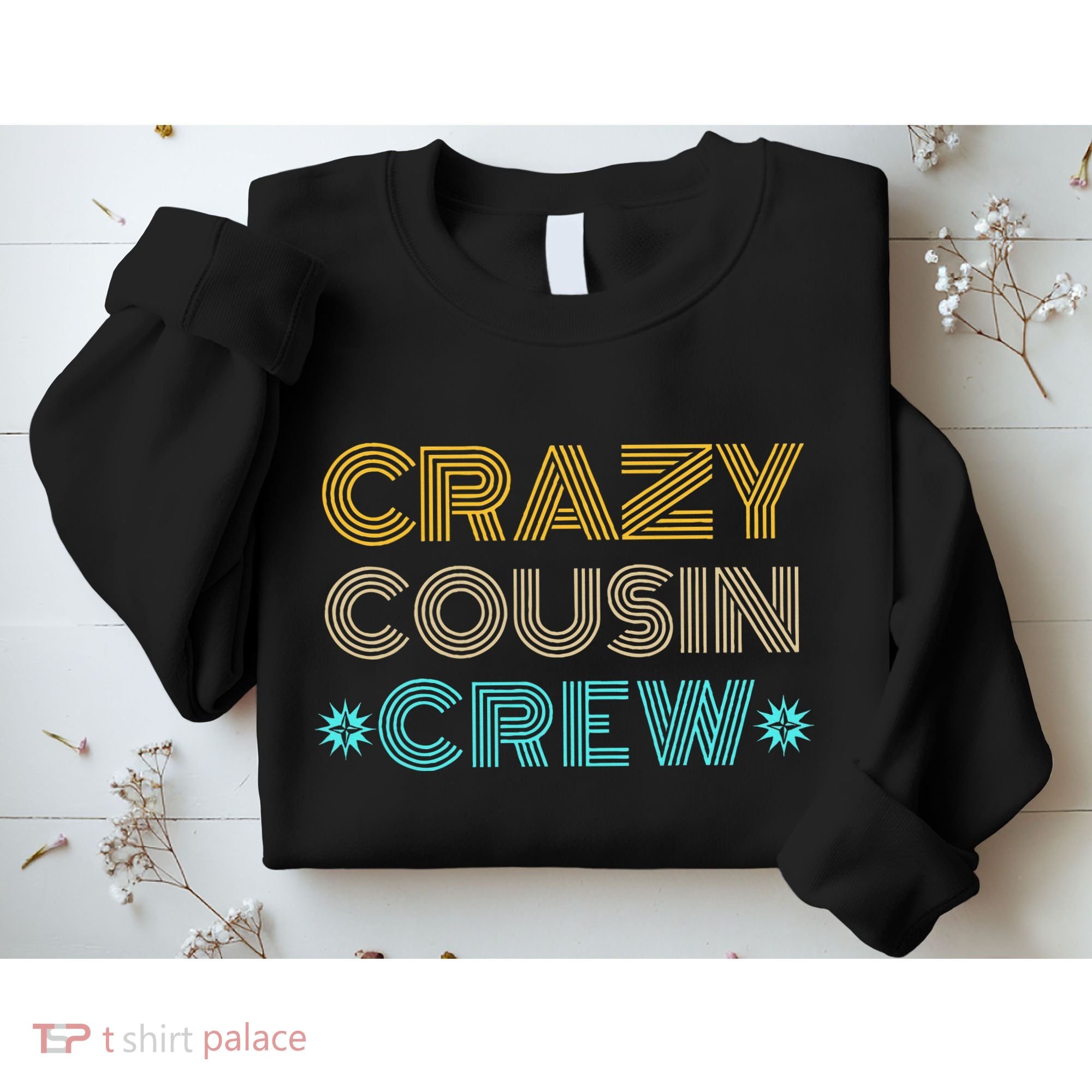 Crazy Cousin Crew Sweatshirt