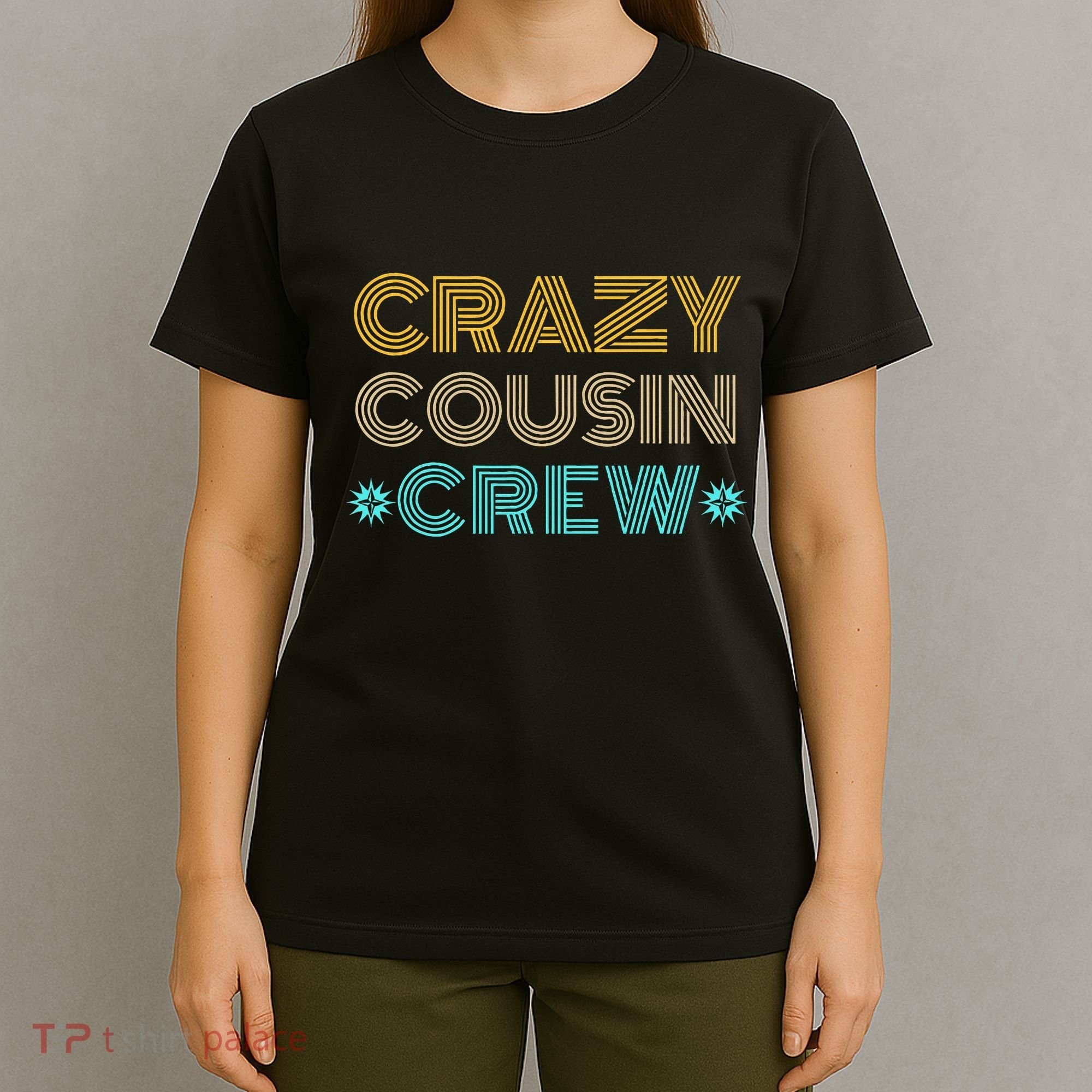Crazy Cousin Crew T-Shirt
