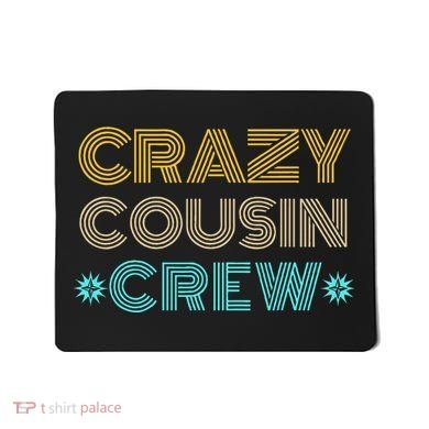Crazy Cousin Crew Mousepad