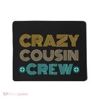 Crazy Cousin Crew Mousepad thumb 0