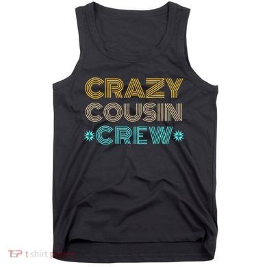Crazy Cousin Crew Tank Top