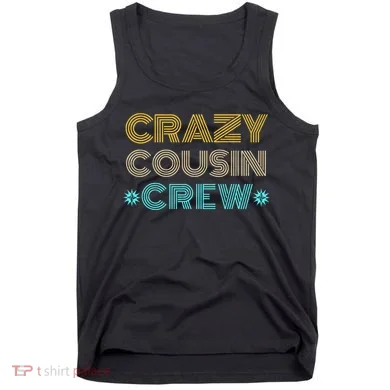 Crazy Cousin Crew Tank Top