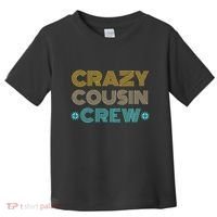 Crazy Cousin Crew Toddler T-Shirt thumb 0