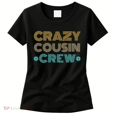 Crazy Cousin Crew Women's T-Shirt